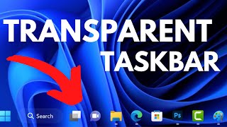 How to Make Taskbar Transparent in Windows 11 22H2 Taskbar Invisible [upl. by Reisch]