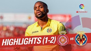 Resumen de Girona FC vs Villarreal CF 12 [upl. by Camellia]