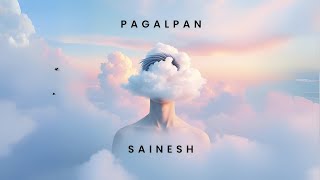 SAINESH  Pagalpan [upl. by Osnola392]