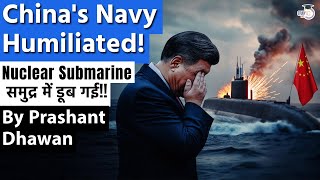 China Humiliated as NUCLEAR SUBMARINE sinks  US Exposes Chinas Secret  By Prashant Dhawan [upl. by Naeroled]