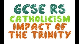 GCSE RE Catholic Christianity  Impact of the Trinity  By MrMcMillanREvis [upl. by Drarrej]