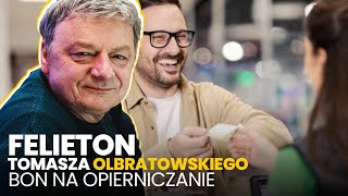 Bon na opierniczanie  24012024 Felieton Tomasza Olbratowskiego [upl. by Aenil420]