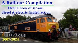 A Railtour Compilation  Steam Diesel amp Electric hauled action 2007  2024 [upl. by Harriet]