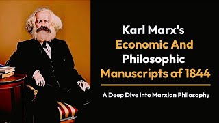 Karl Marx Economic and Philosophic Manuscripts of 1844 [upl. by Lenroc526]