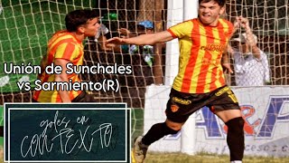 Goles en Contexto  Unión de Sunchales vs Sarmiento de Resistencia [upl. by Orna901]