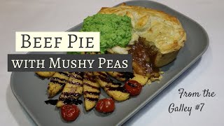 Beef Pie with Mushy Peas amp Polenta Chips  From The Galley 7 [upl. by Medarda]