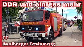 🚨FESTUMZUG 125 Jahre FF Baalberge🚒Der DDR TECHNIK folgt die MODERNE und MEHR🔊 [upl. by Meggi]