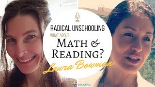 Laura Bowman Reading and Math in an Unschooling Context [upl. by Dlonyar904]