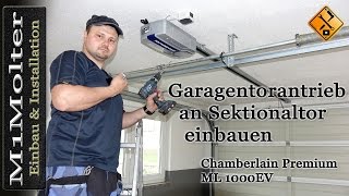 Garagentorantrieb an Sektionaltor einbauen Chamberlain Premium ML 1000EV  M1Molter [upl. by Gan]