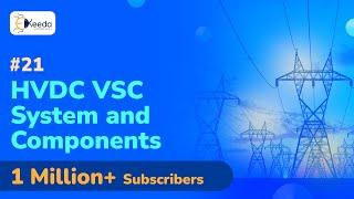 HVDC VSC System and Components  Introduction to HVDC Transmission  HVDC Transmission [upl. by Renick170]