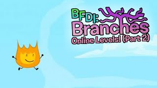 Playing BFDI Branches  Online Levels Part 2 [upl. by Sussna]