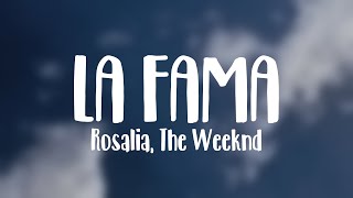 LA FAMA  Rosalia The Weeknd Lyrics Version [upl. by Wilson]