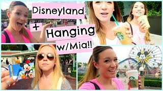 DISNEYLAND  HANGING WITH MIA [upl. by Eibbed]