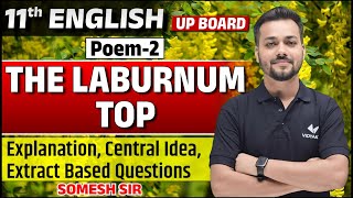 Class 11th English Poem 2 The Laburnum Top  Class 11 English The Laburnum Top in Hindi Summary [upl. by Ellerey543]