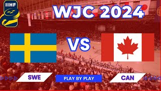 WJC 2024 PLAY BY PLAY CANADA VS SWEDEN [upl. by Ingamar]