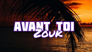 AVANT TOI LYRICS ZOUK COMPAS Song by Slimane and Vitaa [upl. by Sidonius62]