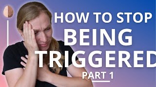 Triggers How to Stop Being Triggered PTSD and Trauma Recovery 1 [upl. by Ceciley]