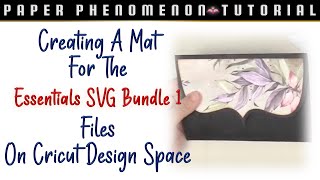 Tutorial How To Create A Mat For SVG Files On Cricut Design Space [upl. by Arria475]