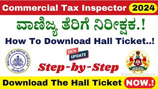 KPSC CTI Hall Ticket Download  Commercial Tax Inspector Exam Date  How To Download Hall Ticket [upl. by Anerroc]