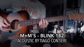 MMs  blink182  Acoustic Cover by Tiago Contieri [upl. by Eslud]