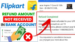 Flipkart Refund Amount Not Received in Bank Account Problem Solved  Flipkart Refund Process Explain [upl. by Hank]