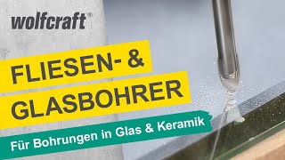 Fliesen und Glasbohrer Für Bohrungen in Fliesen und Glas  wolfcraft [upl. by Romeo]