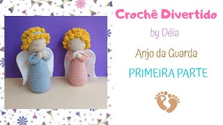 Anjo da Guarda Amigurumi Crochê  Parte I [upl. by Sasha]