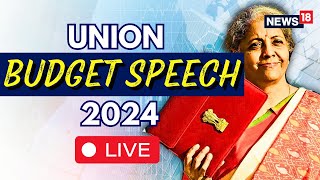 Union Budget 2024 LIVE  Nirmala Sitharaman Budget Speech LIVE  Budget 2024 In Parliament  N18L [upl. by Alleacim838]