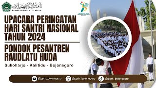 DOKUMENTASI UPACARA PERINGATAN HARI SANTRI NASIONAL TAHUN 2024  PONDOK PESANTREN RAUDLATUL HUDA [upl. by Annoel]