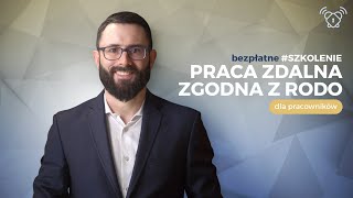 Szkolenie dla pracowników praca zdalna zgodna z RODO [upl. by Sproul]