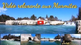 Vidéo relaxante aux marmites de Pont de Poitte dans le Jura [upl. by Beauregard]