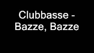 Clubbasse Bazze Bazze [upl. by Noid587]