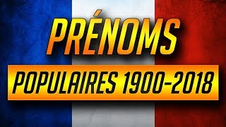 🔥 Les Prénoms Français les Plus Populaires de 1900 à 2018 [upl. by Busby]