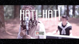 🔴Amira Othman  HatiHati Official Music Video OST SHA DAN SHAH [upl. by Atok]