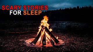 Scary Horror Stories Told Around the Campfire  Relax and Fall Asleep Quickly Vol19 [upl. by Gnuh776]