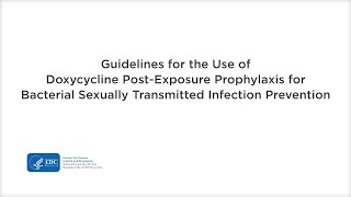 Guidelines for the Use of Doxycycline Post Exposure Prophylaxis for Bacterial STI Prevention [upl. by Ihcelek292]