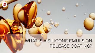 What is a Silicone Emulsion Release Coating [upl. by Nazar153]