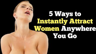 5 Ways to Instantly Attract Women Anywhere You Go  Dark Psychology  Psychology [upl. by Hallimaj241]