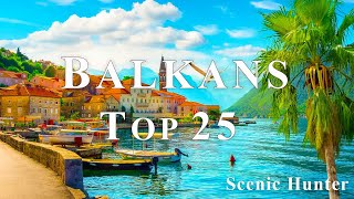 25 Best Places To Visit In Balkans  Balkans Travel Guide [upl. by Body540]