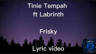 Tinie Tempah ft Labrinth  Frisky Lyric video [upl. by Goldshell]