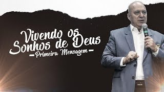 VIVENDO OS SONHOS DE DEUS  1ª MENSAGEM  Pr Eloi Lopes  COMUNIDADE DEUS PROVEDOR [upl. by Tuppeny]