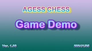 The Game Demo of Agess Chess [upl. by Sorcim]