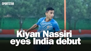 Kiyan Nassiri eyes India debut in Intercontinental Cup campaign  Indian Football News [upl. by Reta512]