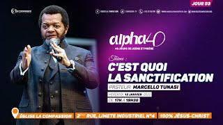 Cest quoi la sanctification Pasteur MARCELLO TUNASI Alpha 40  jour 03 [upl. by Down]