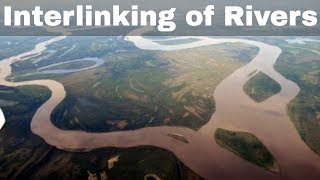 Interlinking of Rivers in India  Government of India’s RiverLinking Plan Analysis and Explanation [upl. by Yeldud]