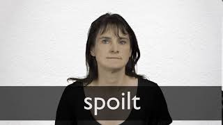 How to pronounce SPOILT in British English [upl. by Yram24]