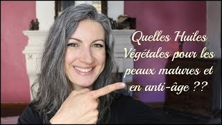 Question Beauté  quelles huiles pour les peaux matures et en antiâge [upl. by Annaer]