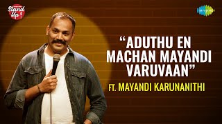 Saregama Stand Up  Episode  19  Mayandi Karunanithi  Aduthu En Machan Mayandi Varuvaan [upl. by Sadnalor]