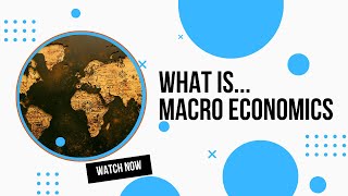 What is Macroeconomics [upl. by Letizia]