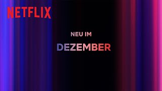 Neu auf Netflix  Dezember [upl. by Ayotna867]